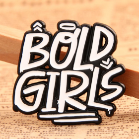 20. Custom Bold Girls Pins